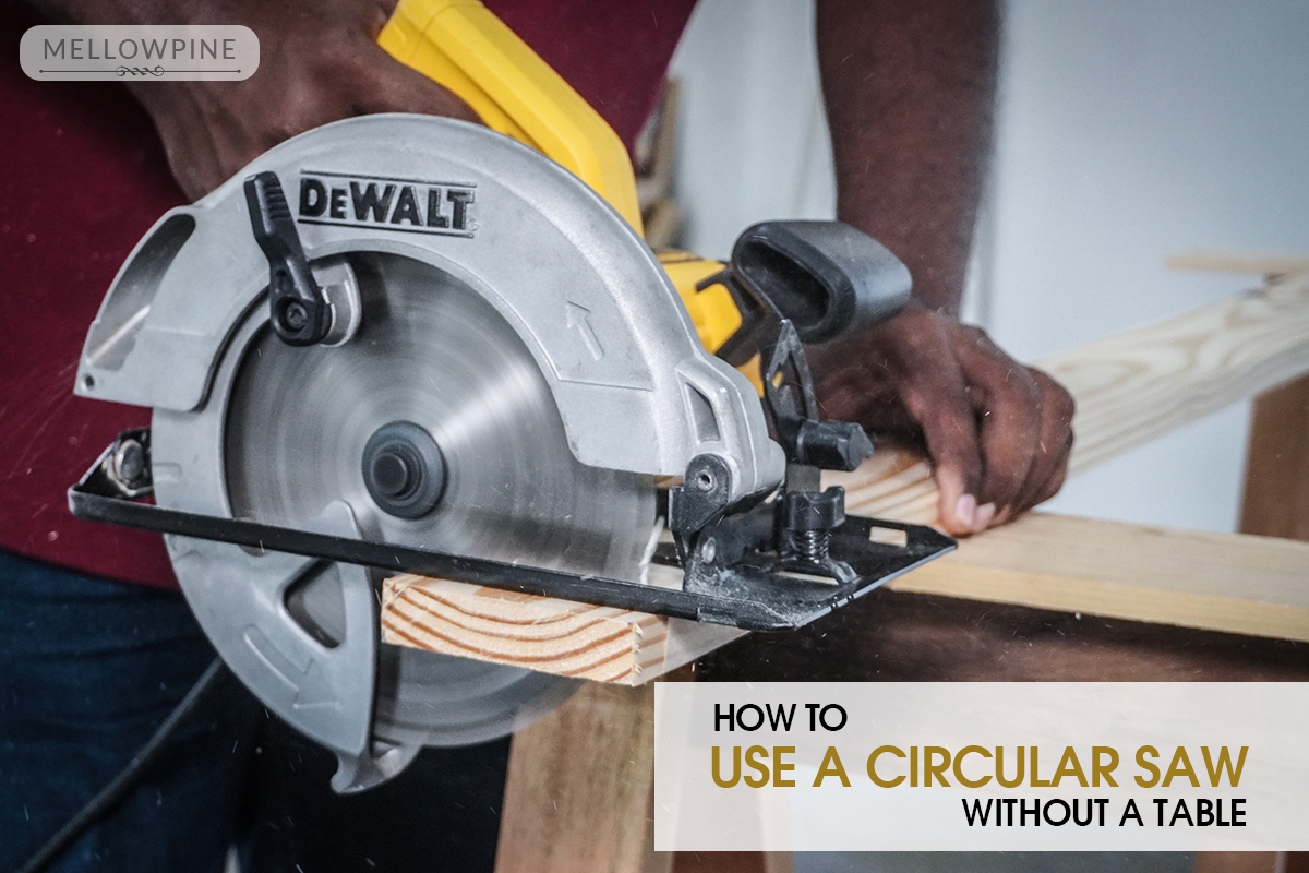 Using Circular Saw without Table