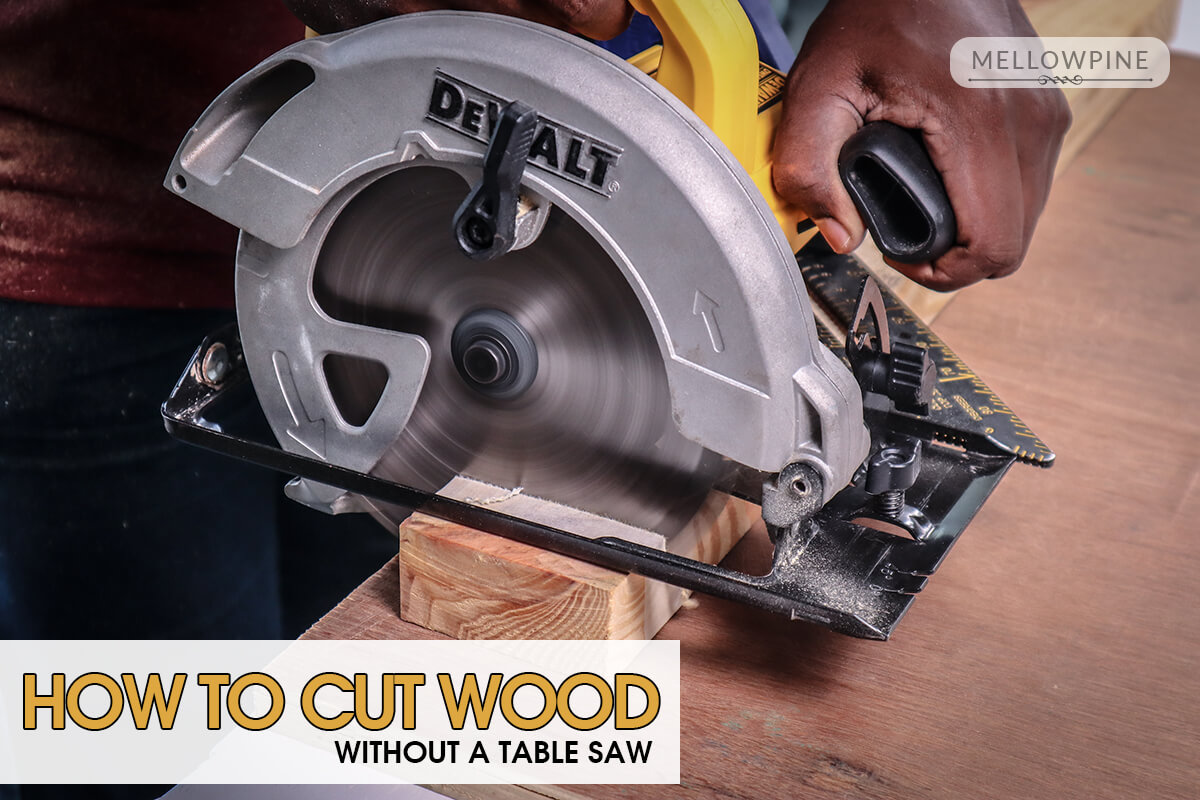 How to cut wood without table saw