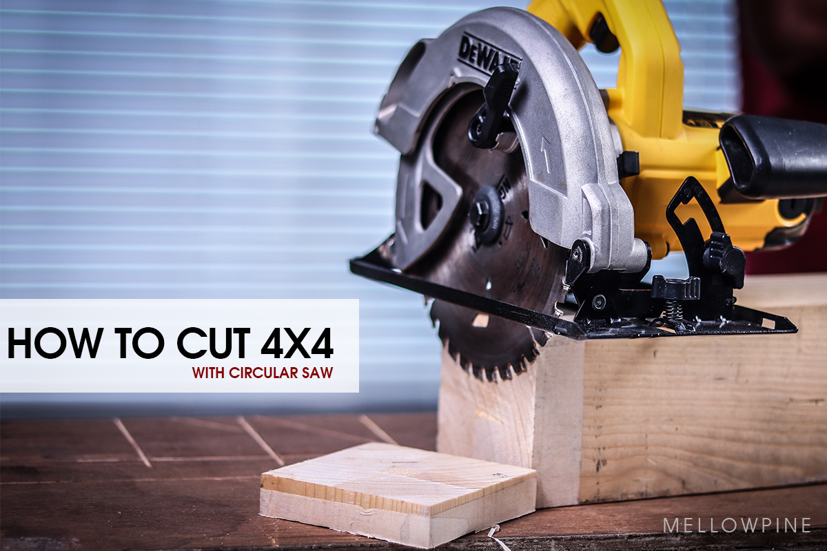 Cutting a 4x4 with a circular saw