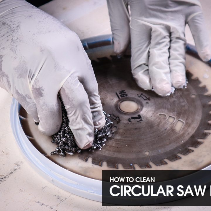 Cleaning a Circular Saw Blade