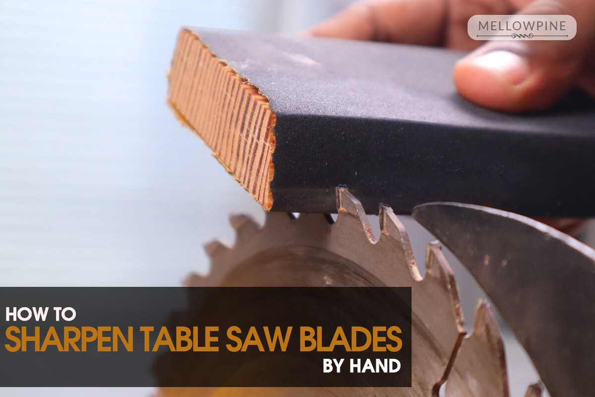 sharpening a table saw blade by hand
