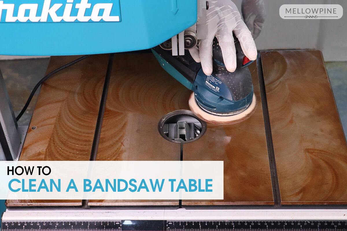 How to Clean a Bandsaw Table
