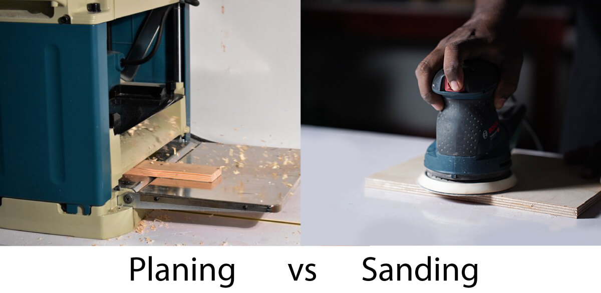 Planing vs Sanding