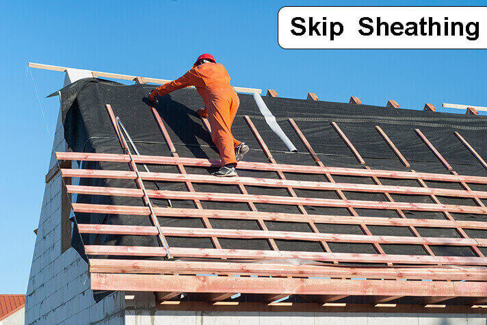 Skip Sheathing