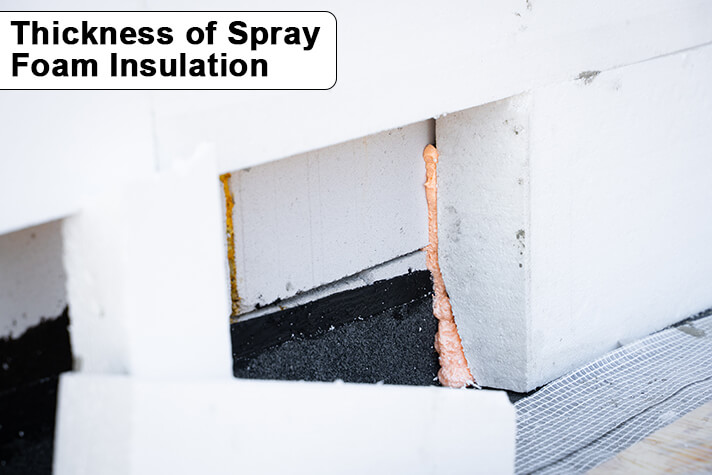 Thickness of Spray Foam Insulation