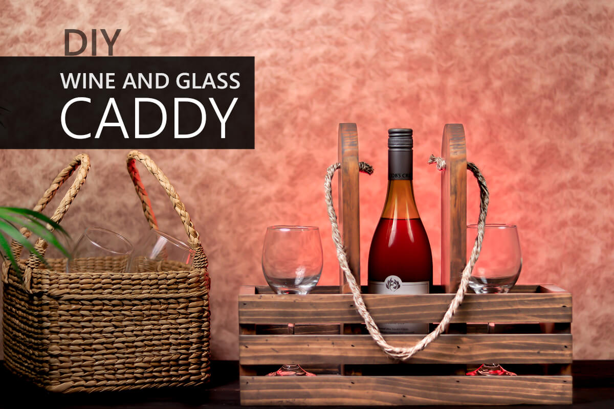 DIY Wine Bottle and Glass Caddy