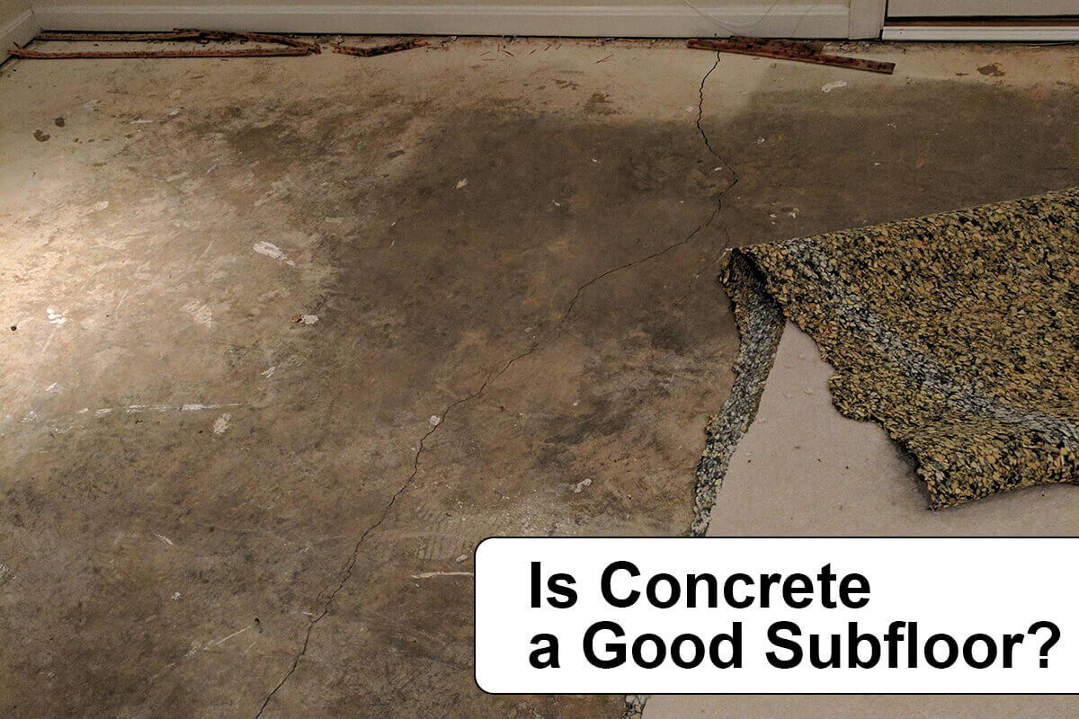 Is Concrete a Good Subfloor?