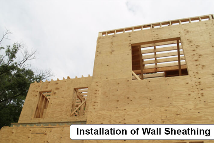 Installation of Wall Sheathing